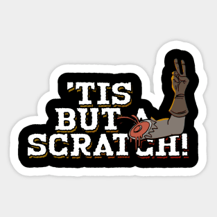 Tis But A Scratch T-Shirt Sticker